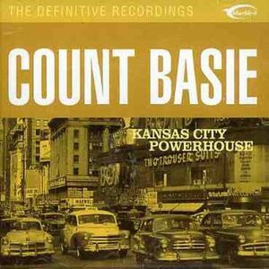 Count Basie - Kansas City Powerhouse  CD